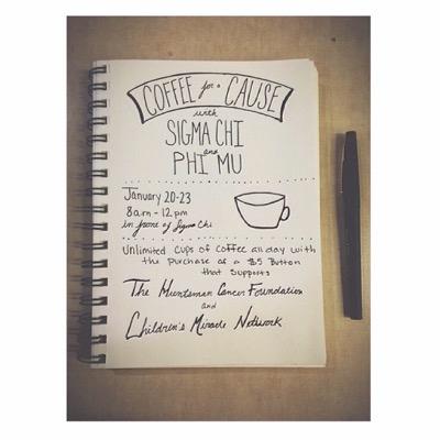 come get caffeinated with ΦΜ and ΣΧ January 20th-23rd! $5 will get you coffee and donuts all week and will benefit CMNH and the Huntsman Cancer Foundation!