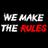 We Make the Rules