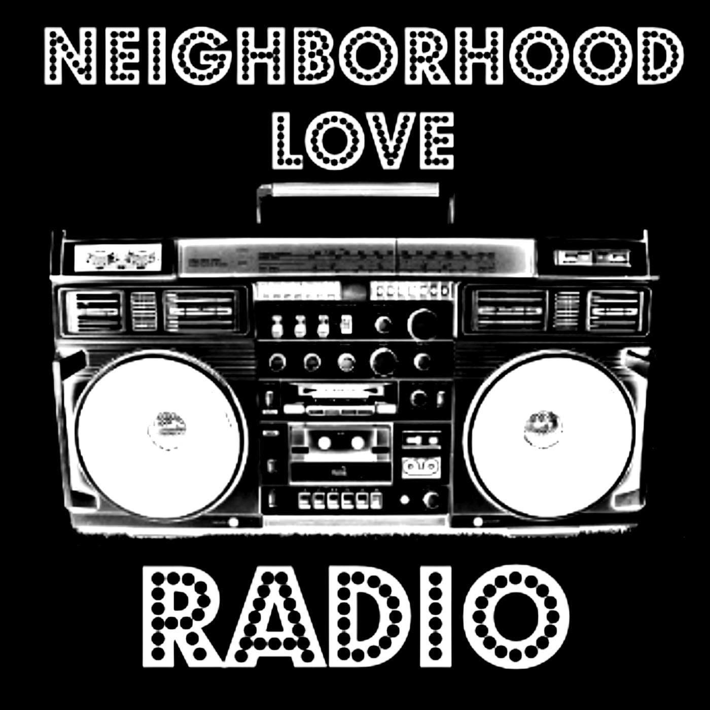 Neighborhood Love Radio. A weekly online program ficilitatin' Soul and Funk music as well as guests from the Los Angeles creative culture. A celebration.