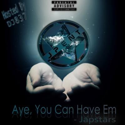 Check out our new mixtape hosted by DMV's @DJ837 | Japstars - Aye You Can Have 'Em | On @Spinrilla | https://t.co/PKy3RUSGq7