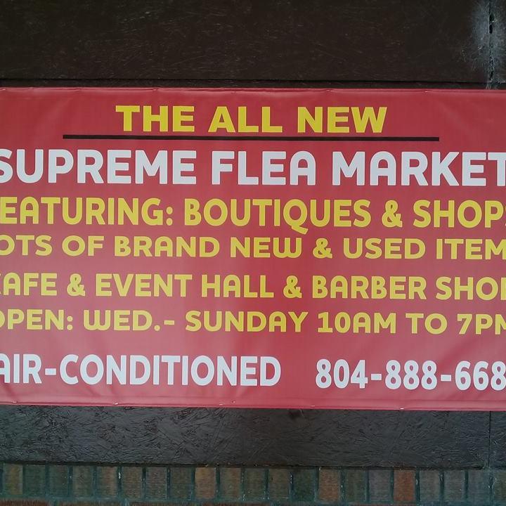Supreme Flea Mart 3302 Williamsburg road... Under New Management , and taking the east end of Richmond by Storm...So many great bargains why shop anywhere else!