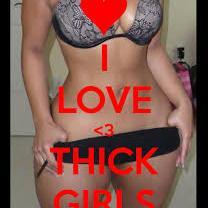 I Love thick girls if you do also follow me