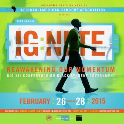 The official Twitter of the 38th Annual Big XII Conference on Black Student Government at Oklahoma State University!
February 26-28, 2015. #BigXII2015 #Ignite