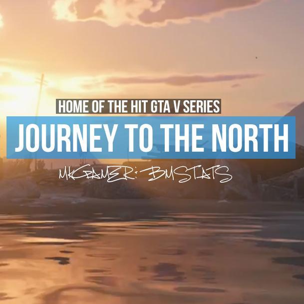 The hit GTA V series, Journey To The North is now on Twitter! Follow us to be notified about all JTTN news/blogs! @MKaushalTweets & @BMStatsx.