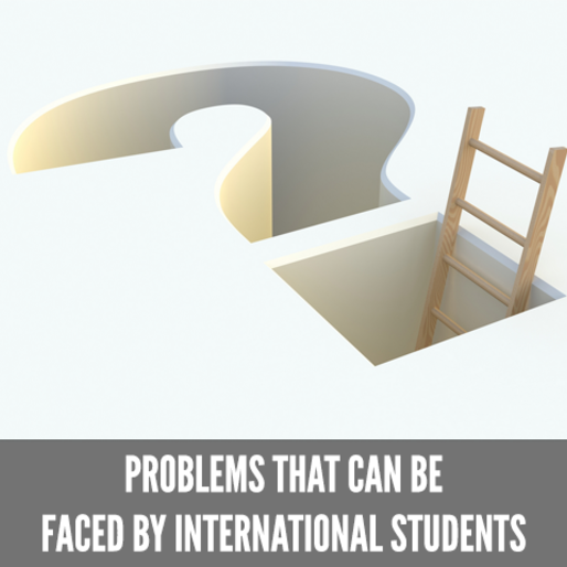I am an international student and i know about the problems we guys face. So, I am telling about those problems and their best possible solutions.