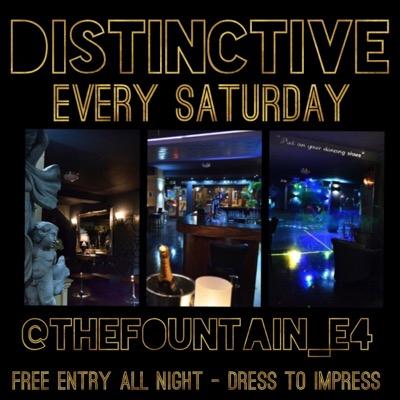 The Fountain 152-154 Station Road Chingford is one of the biggest nights out in London/Essex...Mature Fridays and Distinctive Saturdays full house every week!!!