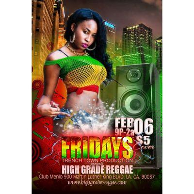 High Grade Reggae 
club Menlo 900 MLK Jr  BLVD LA, CA 90037