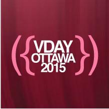 Performances February 20-22, 2015 at the Bronson Centre. Proceeds to the Sexual Assault Support Centre of Ottawa, and the Ottawa Rape Crisis Centre. Join us!