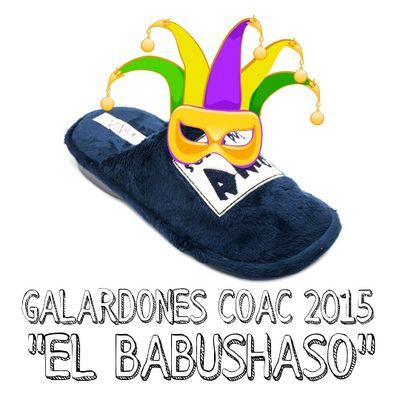 Premios sociales del COAC 2015 ‘‘EL BABUSHASO'' a los peores tipos, grupos, coplas, etc...haremos nominaciones en cuartos y se daran los premios en semis/final