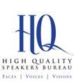 High Quality Speakers Bureau represents thought leaders from the worlds of academia, business, politics, sports, entertainment, and the media.