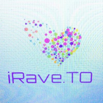 Join our official group iRave.TO  |  #iRaveTO