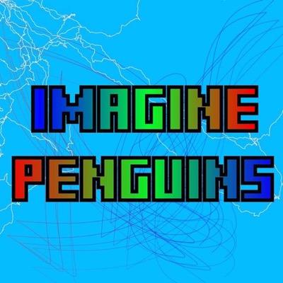 Sit back and lets game!                     Imagine penguins youtube