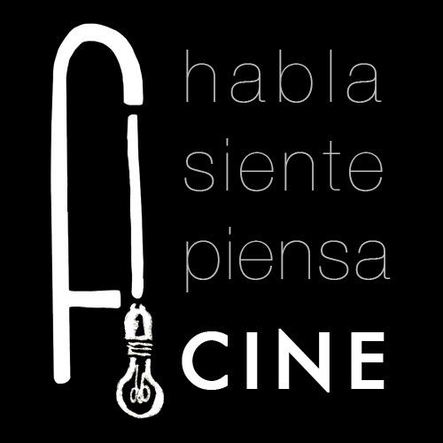 habla, siente, piensa, CINE