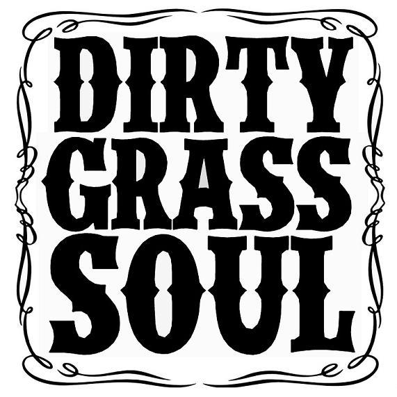 Dirty Grass Soul