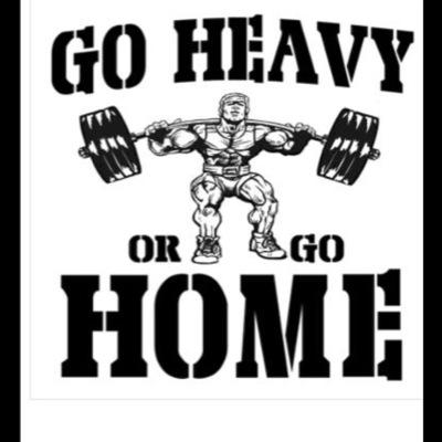 Go heavy or go home!!