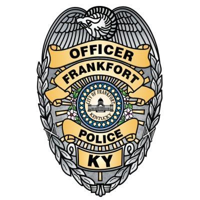 The Official Twitter Feed of the Frankfort Police Department | Feed not monitored 24/7 | Emergencies call 911 | Non-emergencies (502) 875-8582