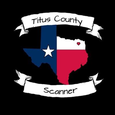 TitusTxScanner's profile picture. Bringing you live scanner feed, news, and weather for Titus County, Tx