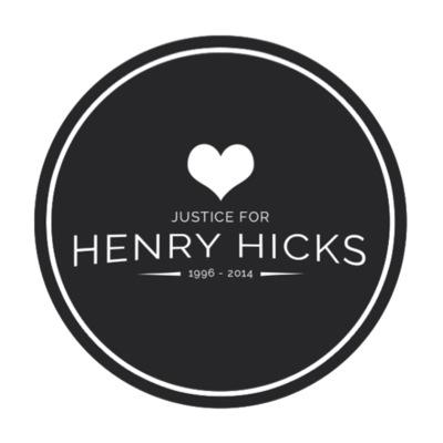 Justiceforhenxx's profile picture. Henry Hicks was chased by 2 unmarked police cars at high speeds. Henry was chased for NO reason. The chase caused Henrys death and we need justice!