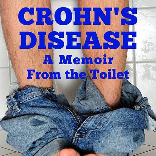 I'm a book by a guy with Crohn's Disease. I'm funny and also emotional, and you can find me on Amazon (http://t.co/S1oW9ZKt2d), Barnes & Noble, etc.