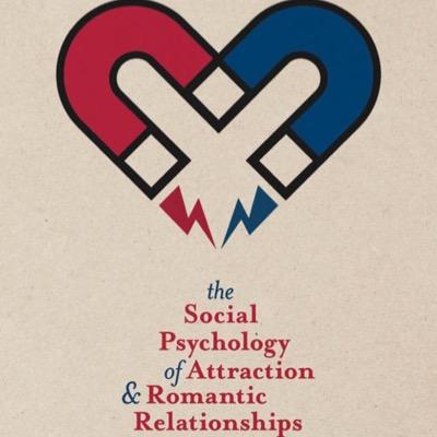 Tidbits from our new book: The Social Psychology of Attraction and Romantic Relationships and our Psychology Today blog: Dating and Mating.