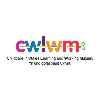 Yn uno gofal plant Cymru / Childcare in Wales Learning and Working Mutually