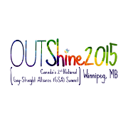 Canada’s National GSA and Safer Space Summit. Join us in Winnipeg for OUTshine 2015, bringing together students, educators and partners for safer schools.