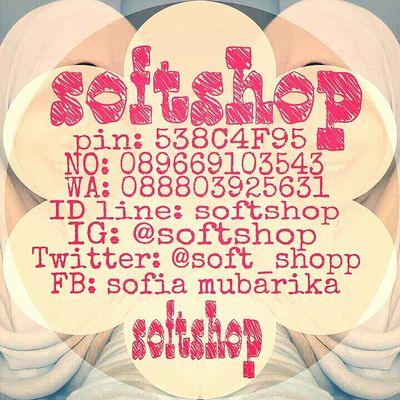 pin 538C4F95 , WA 088803925631 , Nomer 089669103543 , ID line softshop , IG @softshop , FB sofia mubarika
