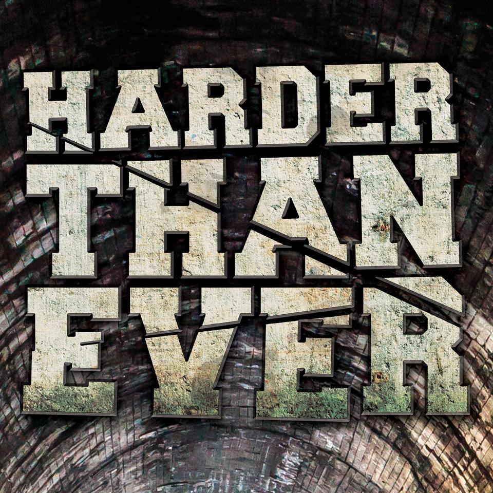 Harder Than Ever