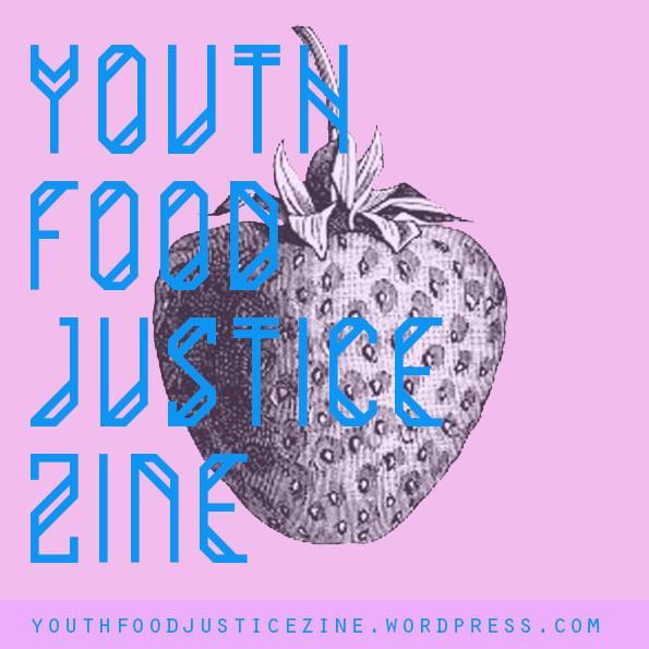 We are a group of organizers creating a zine about food justice movement that believes youth power is critical to intergenerational movement building.