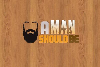 Join the movement! Tweet #AManShouldBe and your tweet may be featured