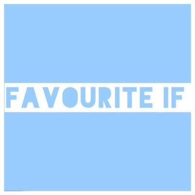 Favourite If You're