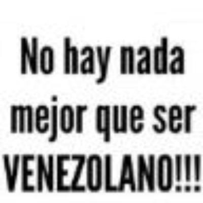 Venezolano,luchando por mi pais,y para que todos sus habitantes recuperen lo que le quitaron,la union,el respeto,y la seguridad