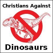 We are Christians Against Dinosaurs (CAD) ™ - on Facebook #NoDinos