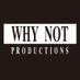 Why Not Productions (@whynotprod) Twitter profile photo