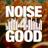 Noise4Good