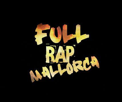 Twitter Oficial de FullRap Mallorca. Instagram: FullRap Mallorca . Facebook: FullRap Mallorca . Contacto: fullrapmallorca@gmail.com