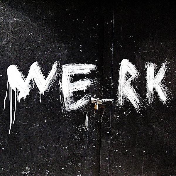 WERK IT
