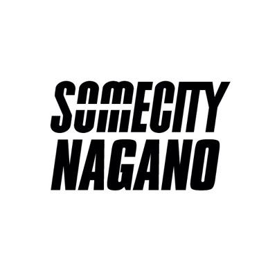 somecity_nagano's profile picture. SOMECITY NAGANO Official Twitter お問い合わせはsomecity.nagano@gmail.comまで。