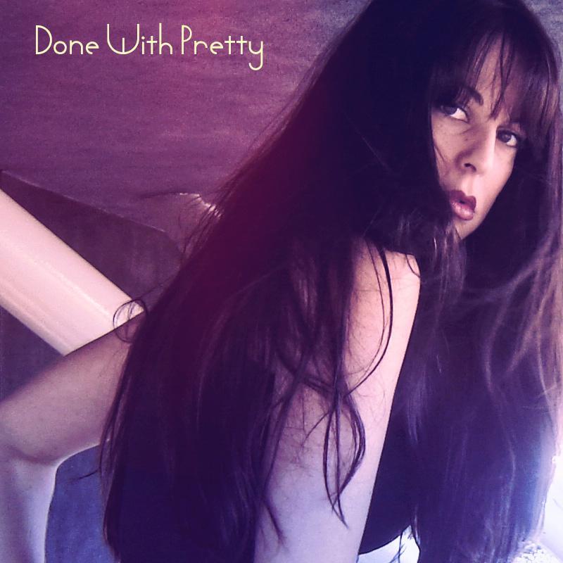 Done With Pretty Profile