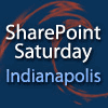 SharePoint Saturday Indianapolis - a free Microsoft SharePoint Community Event. January 12 2013