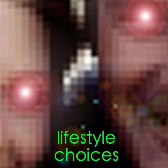 LCMusics's profile picture. LifestyleChoicesMusic@gmail.com