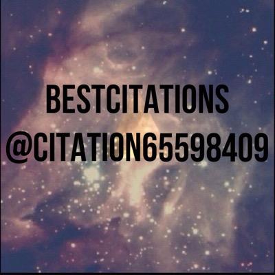 les citations les meilleurs sont ici. || FollowBack || Envoyer vos citations en dm elles seront publiés ||