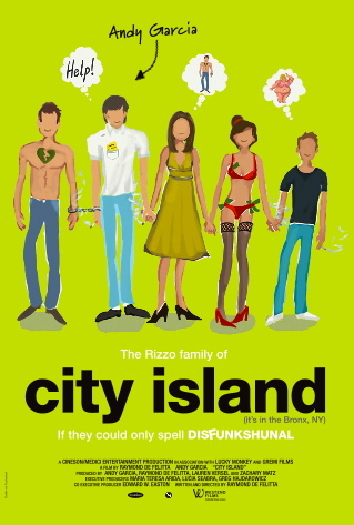 City Island - Starring Andy Garcia, Alan Arkin, Emily Mortimer and Steven Strait