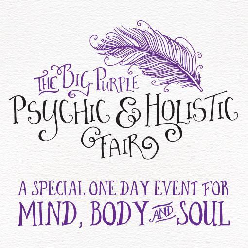 The Big Purple Psychic & Holistic fairs. Come and join us for an affordable day of love & light.