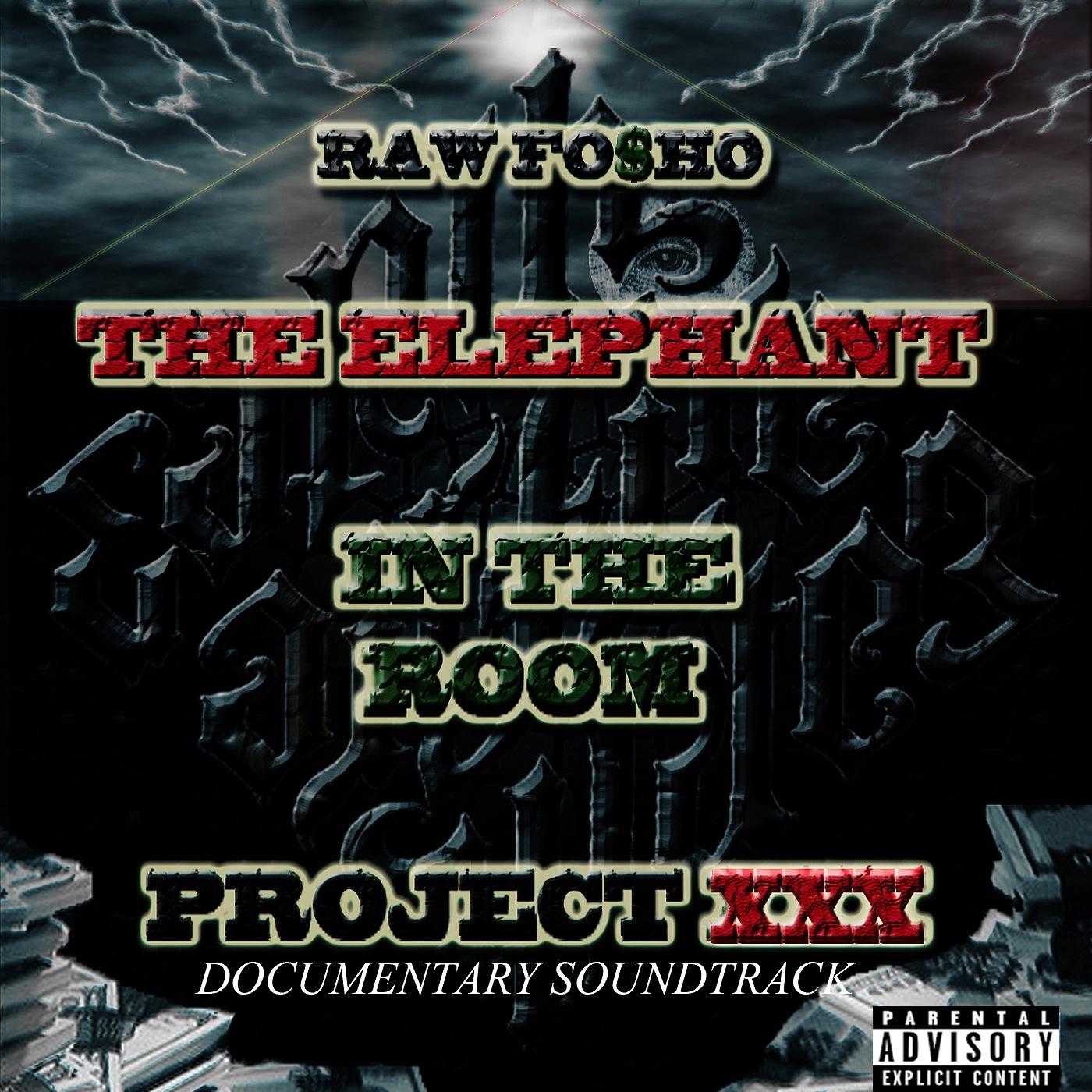 Raw_Foshow's profile picture. Fo-showentertainment Films presents: Raw Foshow, The Elephant In The Room. The Elephant In The Room is an untold story based on true real events.