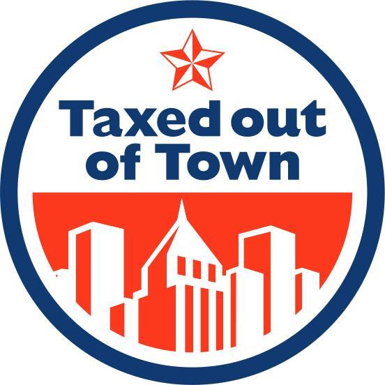 Taxed out of Town a statewide initiative advocating for Texas property appraisal reform. #TaxedOutOfTown