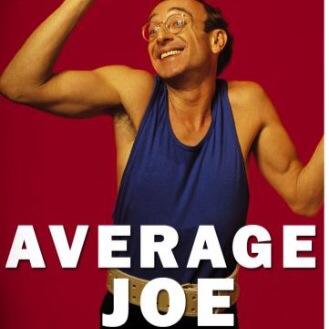 just an average joe, doing average things with average folk.
