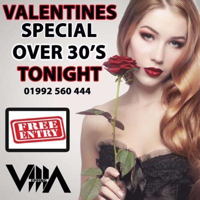 TONIGHT MASSIVE OVER 30'S VALENTINES SPECIAL CLUB CLASSICS 9PM-3AM VILLA EPPING 01992560444