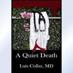 | #Physician | #Author | #Truth Seeker |  ''A Quiet Death'' is now available on Amazon: https://t.co/oGddVYquWO #thriller #amwriting #healthcare #hcsm