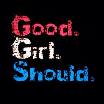 Alt/Rock UK info@goodgirlshould.co.uk bookings@goodgirlshould.co.uk